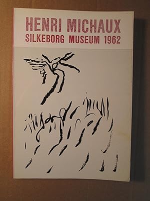 Henri Michaux : Særudstilling af Silkeborg museums samlinger fra 15. juli 1962 til 15. juni 1963