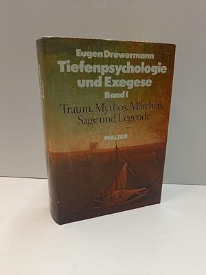 Tiefenpsychologie und Exegese: Band 1: Die Wahrheit der Formen: Traum, Mythos, Märchen, Sage und ...