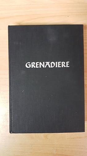 Bild des Verkufers fr Grenadiere. Mit einem Vorwort von Heinrich Eberbach. 4. ergnzte u. erweiterte Auflage. zum Verkauf von Berg-Berg Bcherwelt