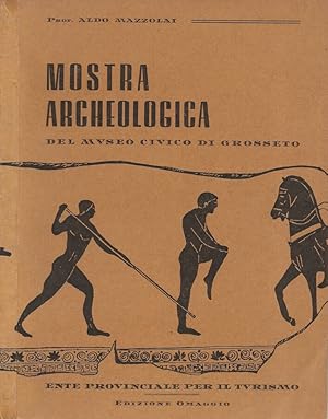 Bild des Verkufers fr Mostra archeologica del Museo Civico di Grosseto (esposizione e guida) zum Verkauf von Biblioteca di Babele