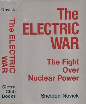 Seller image for The Electric War The Fight Over Nuclear Power for sale by Biblioteca di Babele
