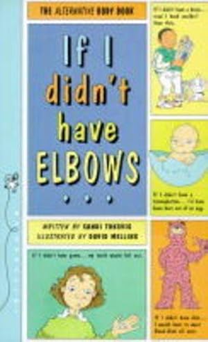 Seller image for If I Didn't Have Elbows for sale by WeBuyBooks