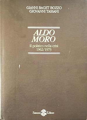 Aldo Moro, Il politico nella crisi 1962/1973