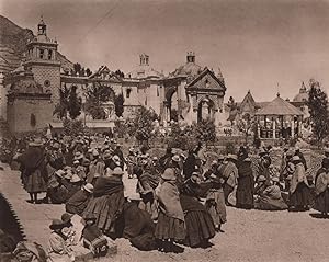 The City of the Holy Pilgrimage, Copacabana, on Lake Titicaca. On the picture an Indian market; t...
