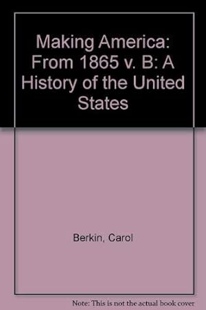 Bild des Verkufers fr From 1865 (v. B) (Making America: A History of the United States) zum Verkauf von WeBuyBooks