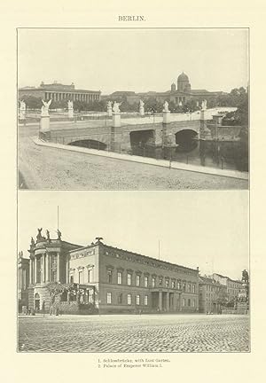 BERLIN. 1. Schlossbrucke. with Lust Garten. 2. Palace of Emperor William I.