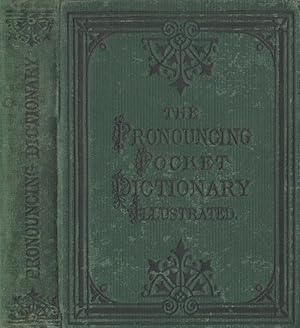 Seller image for The Pronouncing Pocket Dictionary Illustrated of the English Languages, on the basics of Webster, Worcester, Walker, Johnson, etc for sale by Biblioteca di Babele