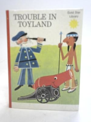 Bild des Verkufers fr Trouble In Toyland zum Verkauf von World of Rare Books