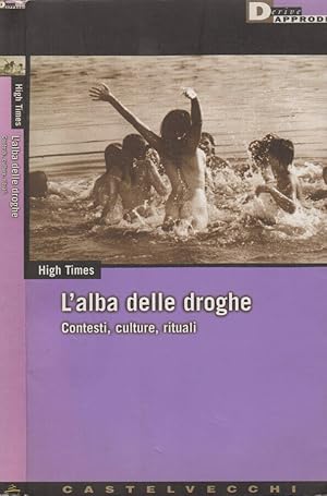 Bild des Verkufers fr L'alba delle droghe Contesti, culture, rituali zum Verkauf von Biblioteca di Babele