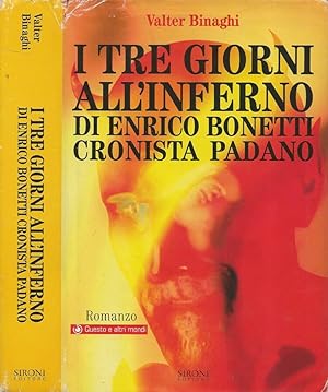 Bild des Verkufers fr I tre giorni all'inferno di Enrico Bonetti cronista padano zum Verkauf von Biblioteca di Babele