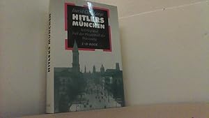 Bild des Verkufers fr Hitlers Mnchen. Aufstieg und Fall der Hauptstadt der Bewegung. zum Verkauf von Antiquariat Uwe Berg