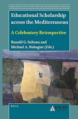Immagine del venditore per Educational Scholarship Across the Mediterranean : A Celebratory Retrospective venduto da GreatBookPrices