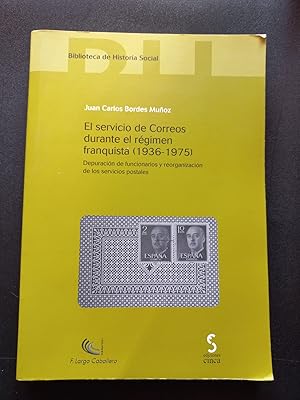 Imagen del vendedor de El servicio de Correos durante el rgimen franquista (1936-1975). Depuracin de funcionarios y reorganizacin de los servicios postales a la venta por Vrtigo Libros