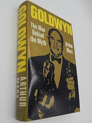 Seller image for Goldwyn: Man Behind the Myth for sale by Lee Madden, Book Dealer