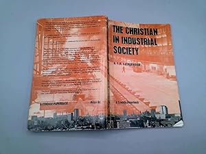Seller image for The Christian in Industrial Society for sale by Goldstone Rare Books