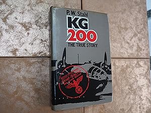 Seller image for KG 200 THE TRUE STORY for sale by Ron Weld Books