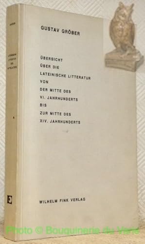 Bild des Verkufers fr bersicht ber die Lateinische Litteratur von der Mitte des VI. Jahrhunderts bis zur Mitte des XIV. Jahrhunderts. Neue Ausgabe. zum Verkauf von Bouquinerie du Varis