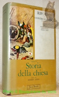 Seller image for Storia della chiesa, diretta da Hubert Jedin, vol. VI. Riforma e Controriforma (XVI-XVII sec.). Crisi - Consolidamento - Diffusione Missionaria. Prefazione all'edizionoe italiana: Franco Molinari. Traduzione capitoli I/XXXI: Giorgio Beari. Traduzione capitoli XXXII/L: Nerina Beduschi. Revisione e aggiornamento bibliografico: Luigi Mezzadri. for sale by Bouquinerie du Varis