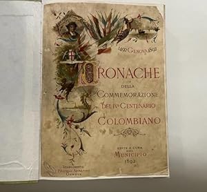Cronache della Commemorazione del IV Centenario Colombiano. 1492 Genova 1892