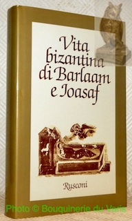 Immagine del venditore per Vita bizantina di Barlaam e Ioasaf. Introduzione, versione italiana, note e repertorio biblico. venduto da Bouquinerie du Varis