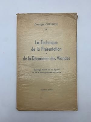 La Technique de la Presentation et de la decoration des Viandes. Deuxieme edition