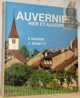 Bild des Verkufers fr Auvernier hier et aujourd'hui. zum Verkauf von Bouquinerie du Varis