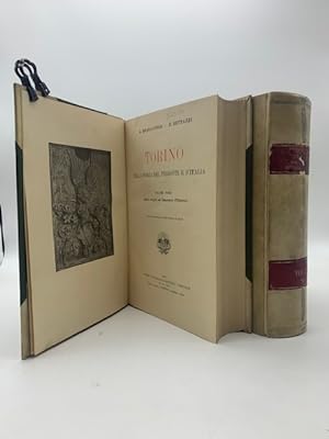 Torino nella storia del Piemonte e d'Italia. Volume primo: dalle origini ad Emanuele Filiberto. V...