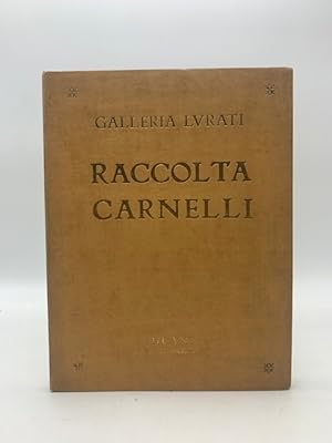 Galleria Lurati, Milano. Catalogo della vendita all'asta della raccolta L. Carnelli