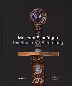 Bild des Verkufers fr Museum Schntgen. Handbuch zur Sammlung. zum Verkauf von Antiquariat Lenzen