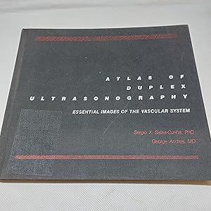 Immagine del venditore per Atlas of Duplex Ultrasonography: Essential Images of the Vascular System venduto da Cambridge Rare Books