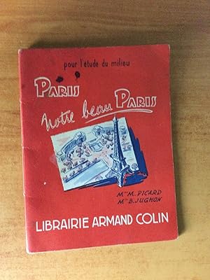Seller image for POUR L'ETUDE DU MILIEU.PARIS NOTRE BEAU PARIS livre de lecture courante pour les dbutants for sale by KEMOLA