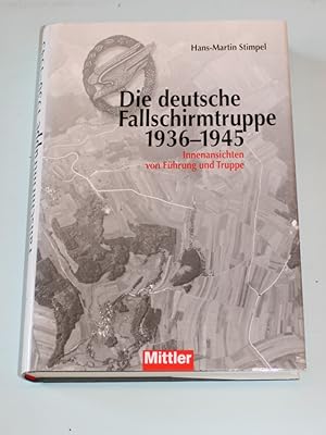 Immagine del venditore per Die deutsche Fallschirmtruppe 1936-1945. Innenansichten von Fhrung und Truppe. venduto da Antiquariat Diderot