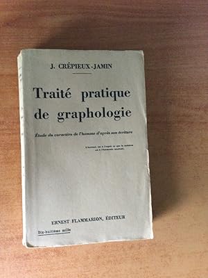 Seller image for TRAITE PRATIQUE DE GRAPHOLOGIE tude du caractre de l'homme d'aprs son criture for sale by KEMOLA