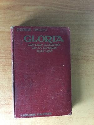Imagen del vendedor de GLORIA histoire illustre de la guerre 1914-1918 a la venta por KEMOLA