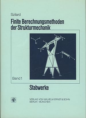 Seller image for Finite Berechnungsmethoden der Strukturmechanik, Bd.1, Stabwerke for sale by Antiquariat Kastanienhof