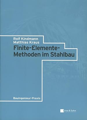 Seller image for Finite-Elemente-Methoden im Stahlbau (Bauingenieur-Praxis) for sale by Antiquariat Kastanienhof