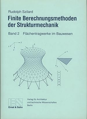 Seller image for Finite Berechnungsmethoden der Strukturmechanik, Bd.2, Flchentragwerke im Bauwesen for sale by Antiquariat Kastanienhof