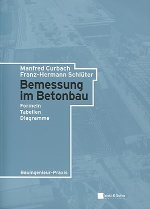 Imagen del vendedor de Bemessung im Betonbau: Formeln, Tabellen, Diagramme a la venta por Antiquariat Kastanienhof