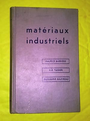 Seller image for Matriaux industriels, 3e dition for sale by Claudine Bouvier