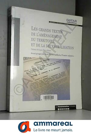 Seller image for Les grands textes de l'amnagement du territoire et de la dcentralisation for sale by Ammareal