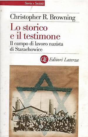 Lo storico e il testimone. Il campo di lavoro nazista di Starachowice