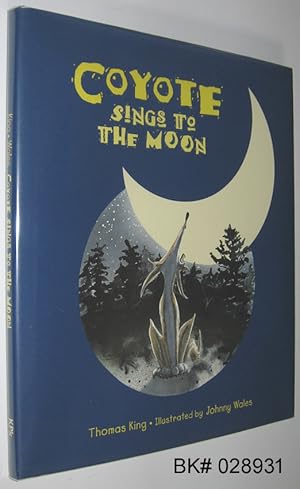 Bild des Verkufers fr Coyote Sings to the Moon zum Verkauf von Alex Simpson