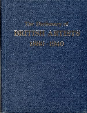 Seller image for The Dictionary of British Artists, 1880-1940 for sale by Pendleburys - the bookshop in the hills