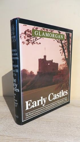 Seller image for An Inventory of the Ancient Monuments in Glamorgan: Volume III - Part 1a: Medieval Secular Monuments, The Early Castles From the Norman Conquest to . (Inventory of ancient monuments in Glamorgan) for sale by Parrott Books