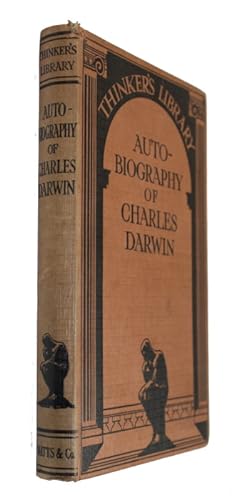 Autobiography of Charles Darwin: with Two Appendices, comprising a chapter of reminiscences and a...