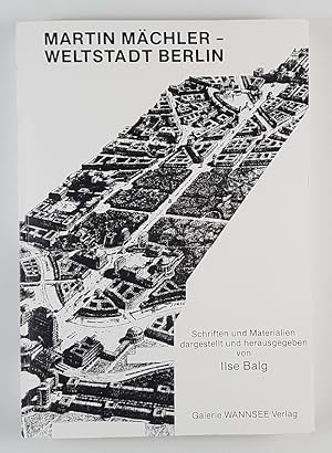 Seller image for Weltstadt Berlin. Schriften und Materialien, dargestellt u. hrsg. von Ilse Balg. for sale by Unterwegs Antiquariat M.-L. Surek-Becker