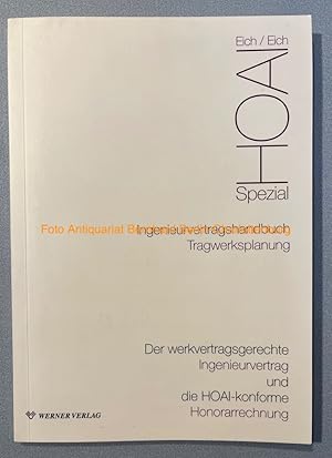 Ingenieurvertragshandbuch Tragwerksplanung. Der werkvertragsgerechte Ingenieurvertrag und die HOA...