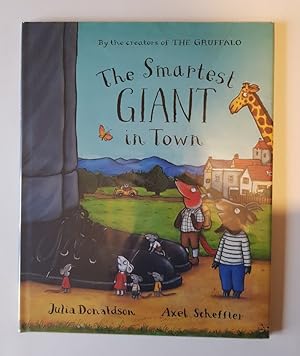 Imagen del vendedor de The Smartest Giant In Town Signed By Julia Donaldson a la venta por Hornseys