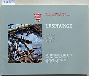 Seller image for Ursprnge - Archologische und palontologische Denkmalpflege in Hessen. for sale by Antiquariat hinter der Stadtmauer