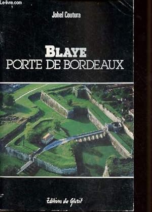 Image du vendeur pour Blaye porte de Bordeaux. mis en vente par Le-Livre